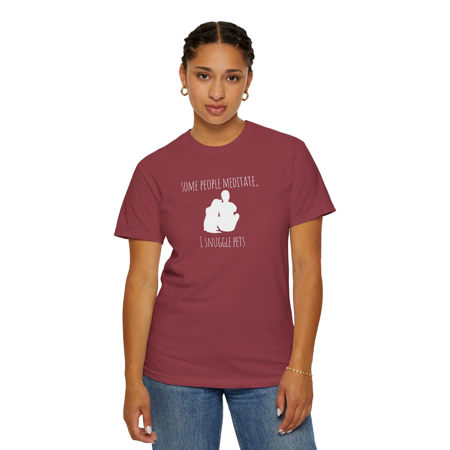 Pet Lover T-Shirt - "Some People Meditate, I Snuggle Pets"