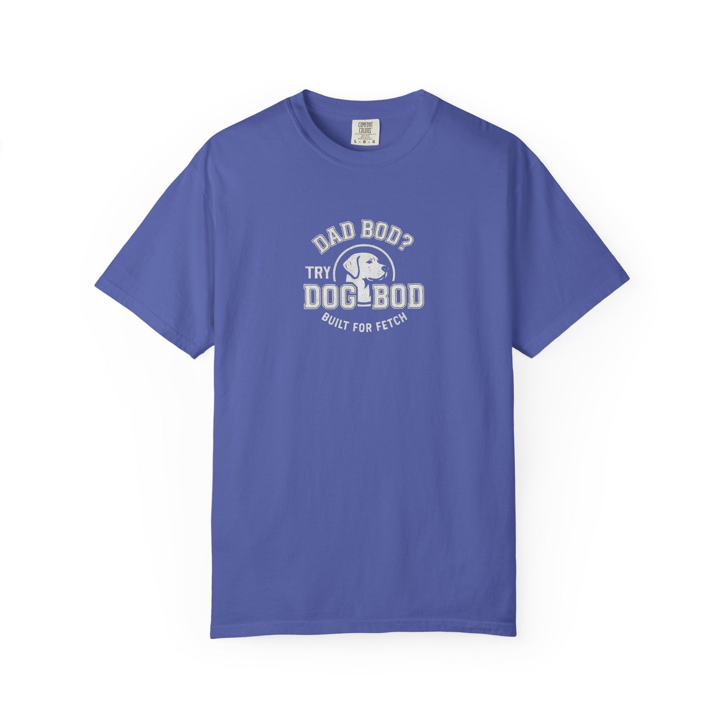 Dad Bod?  Dog Dad T-Shirt