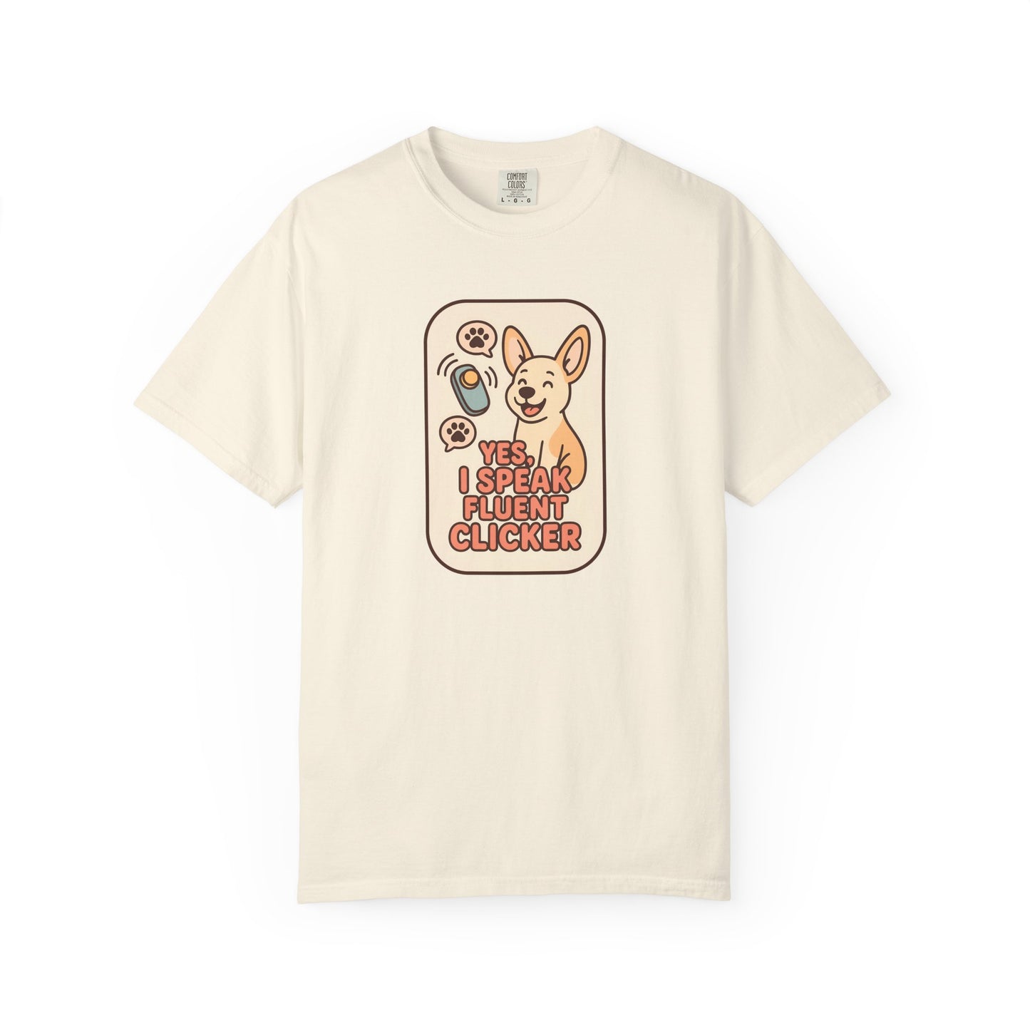 Yes, I Speak Fluent Clicker T-Shirt | Dog Trainer Gift, Animal Lover Apparel, Fun Pet Owner Top, Unique Graphic Tee, Funny Gift