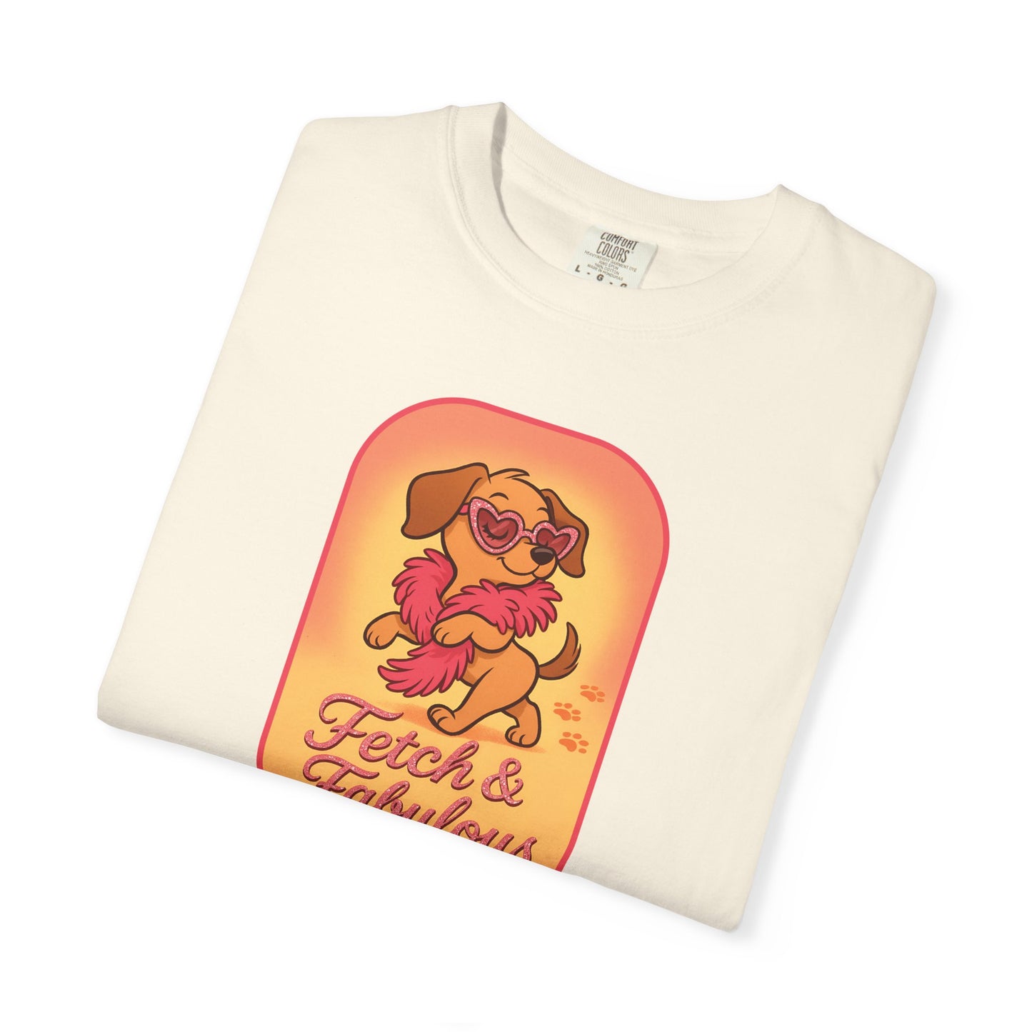 Fetch & Fabulous Dog Lover T-Shirt | Unisex Garment-Dyed Tee for Dog Owners, Pet Lovers, Birthday Gift, Casual Wear