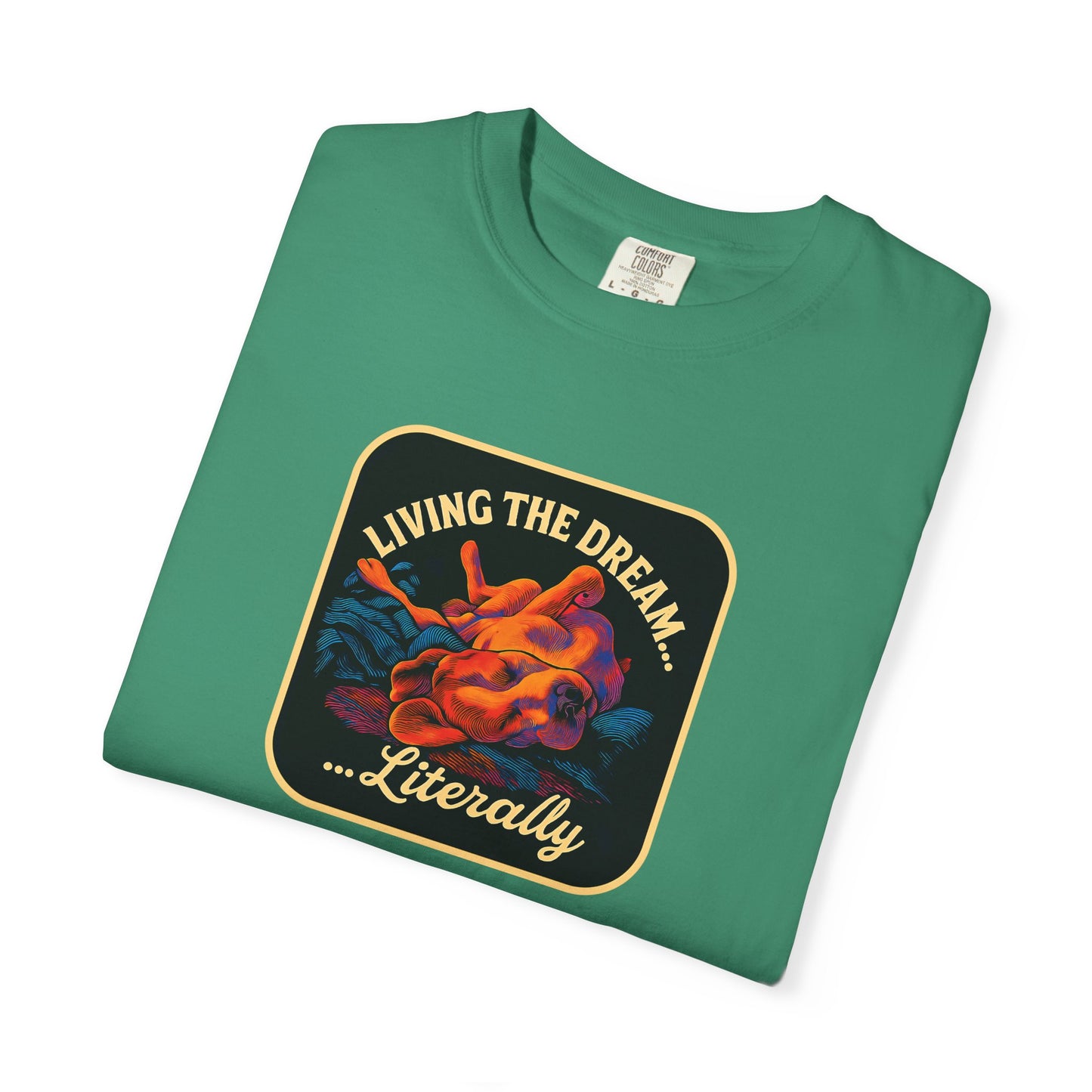 Living the Dream Garment-Dyed Unisex T-Shirt, Casual Wear, Gift for Dreamers, Fun Tee, Everyday Comfort