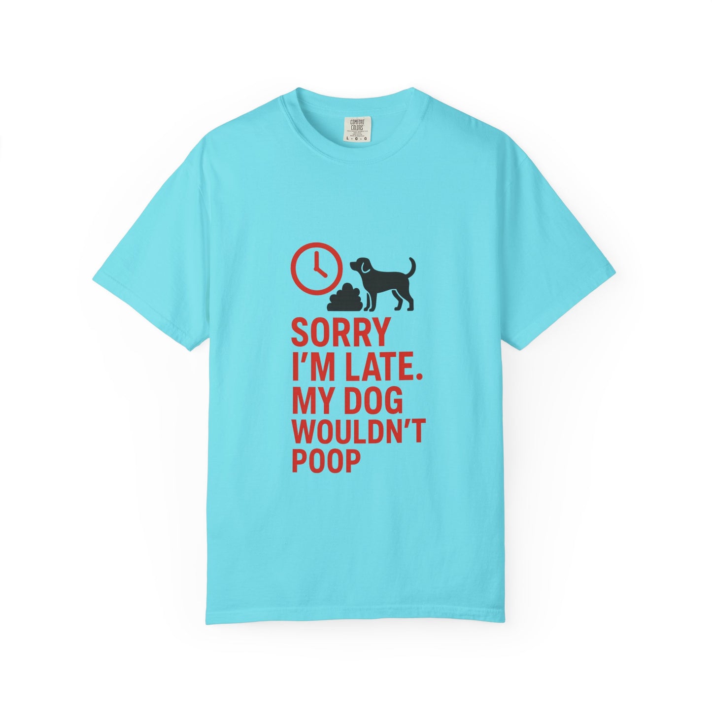 Funny Dog Lover T-Shirt, Sorry I'm Late, Pet Owner Gift, Unisex Tee, Casual Humor Shirt, Dog Mom, Dog Dad Tee