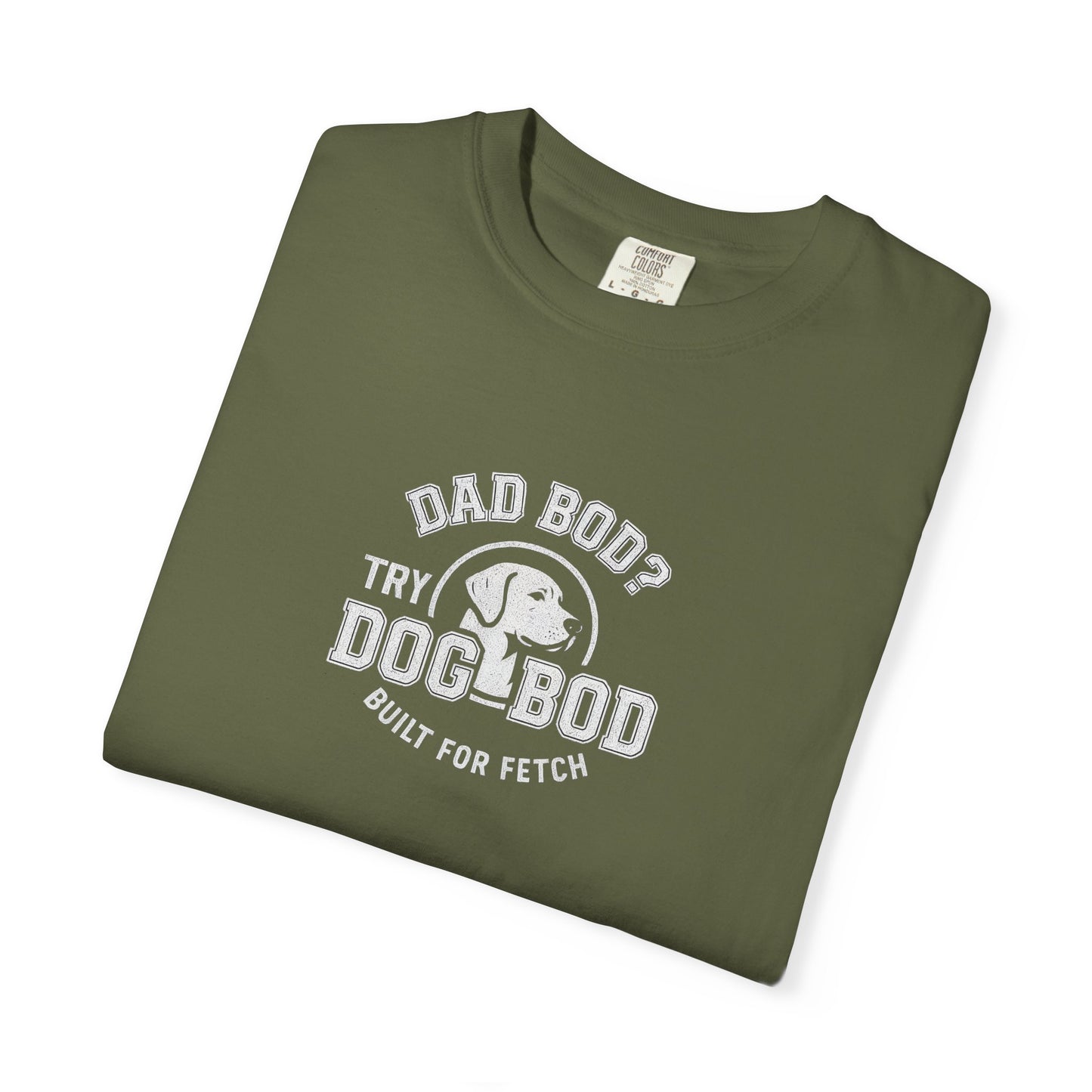 Dad Bod?  Dog Dad T-Shirt