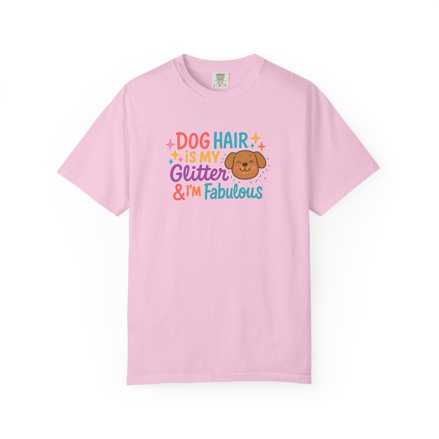 Fabulous Dog Hair T-shirt, Pet Lover Gift, Funny Dog Mom Shirt, Casual Everyday Tee, Birthday Gift for Dog Lovers