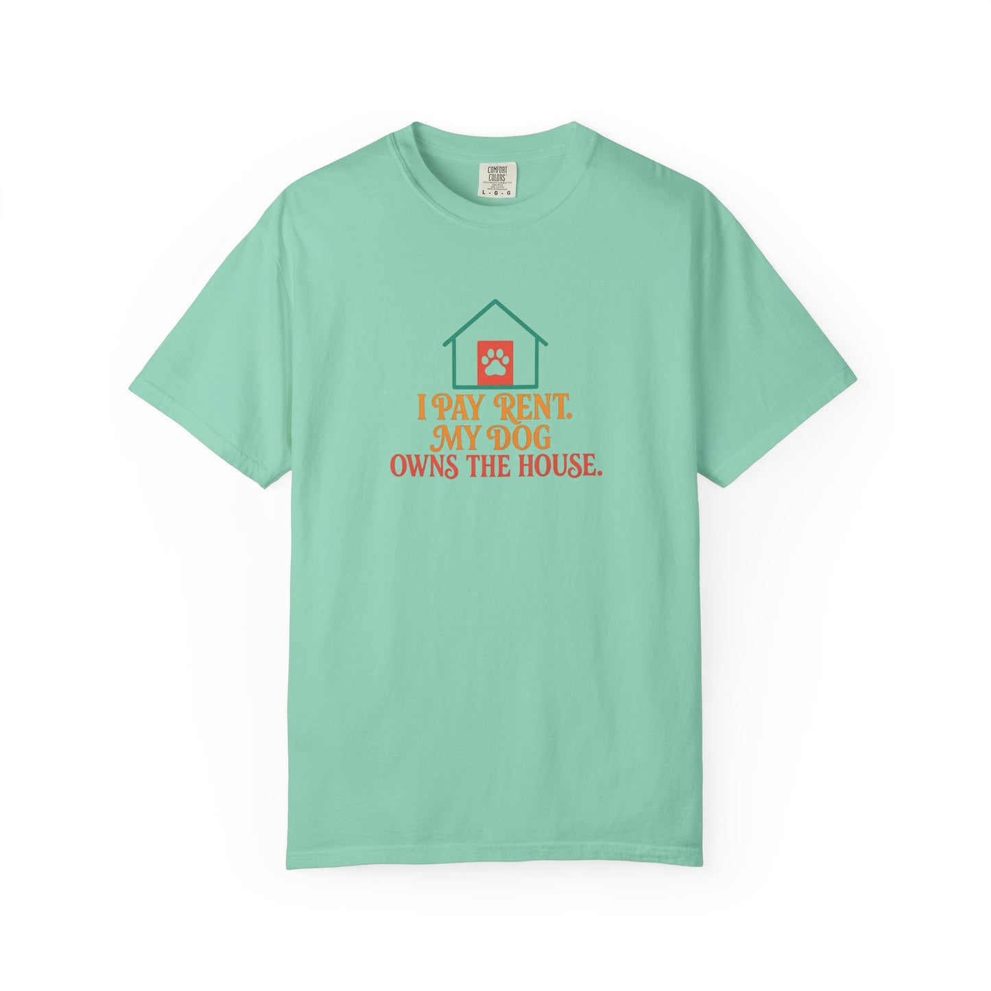 Dog Lover's Garment-Dyed Tee, I Pay Rent My Dog Owns the House Shirt, Pet Owner Gift, Funny Dog Shirt, Animal Lover Apparel