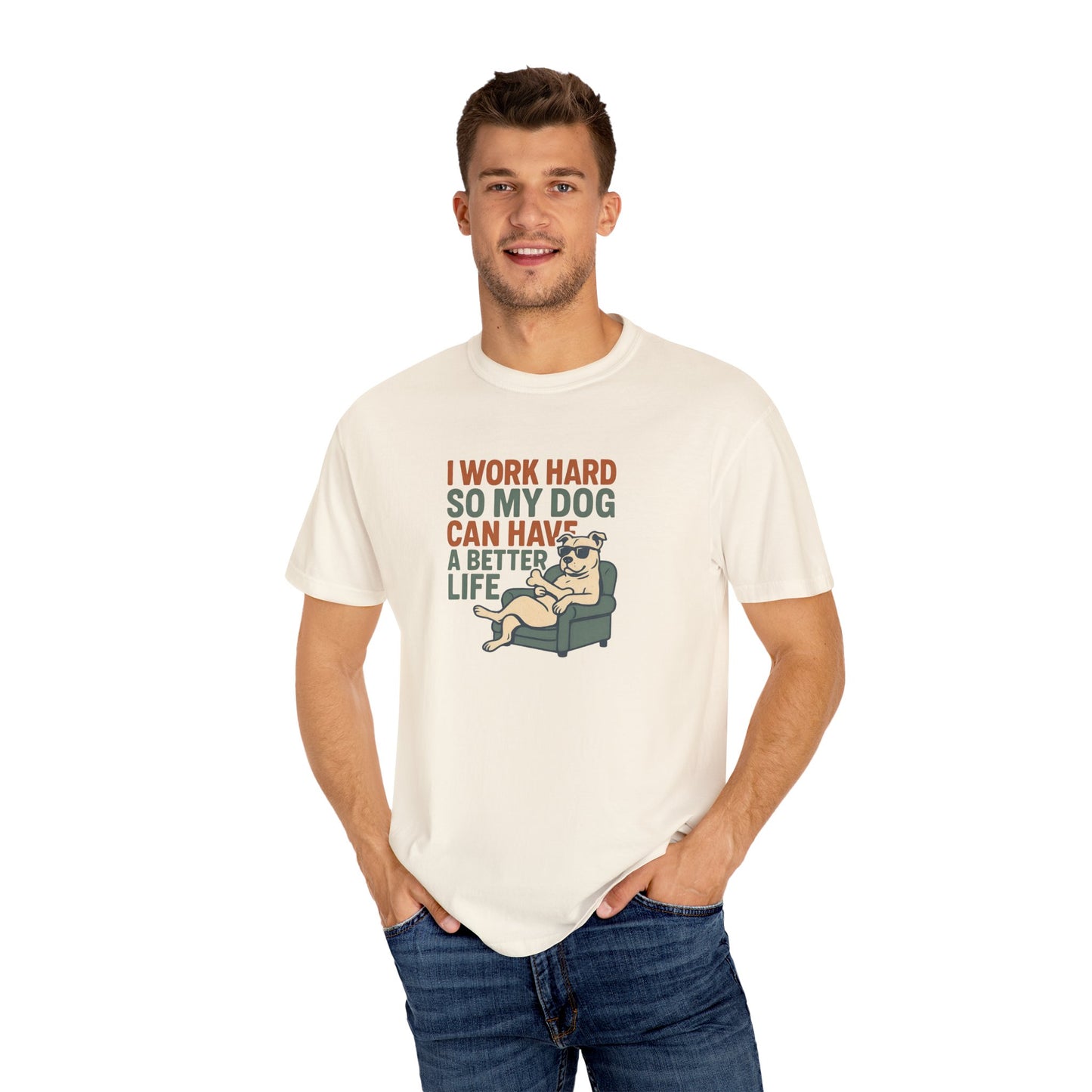 I Work Hard So My Dog Can Have A Better Life, Gift for Pet Owners, Unisex Tee, Animal Lover Apparel, [...]