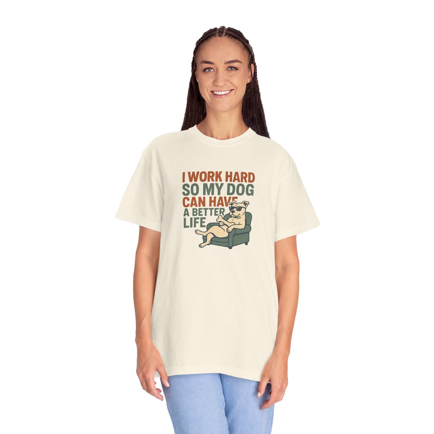 I Work Hard So My Dog Can Have A Better Life, Gift for Pet Owners, Unisex Tee, Animal Lover Apparel, [...]