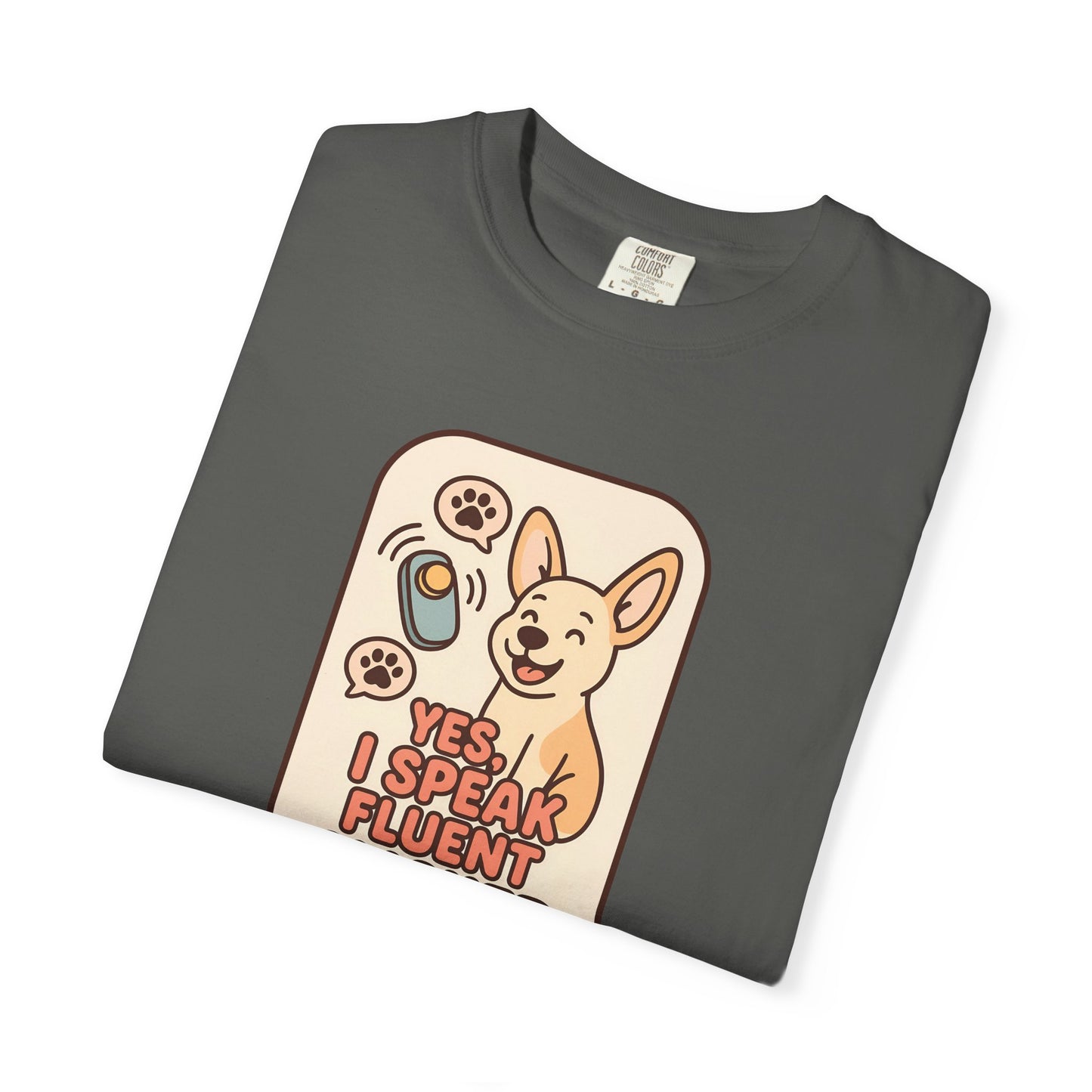 Yes, I Speak Fluent Clicker T-Shirt | Dog Trainer Gift, Animal Lover Apparel, Fun Pet Owner Top, Unique Graphic Tee, Funny Gift