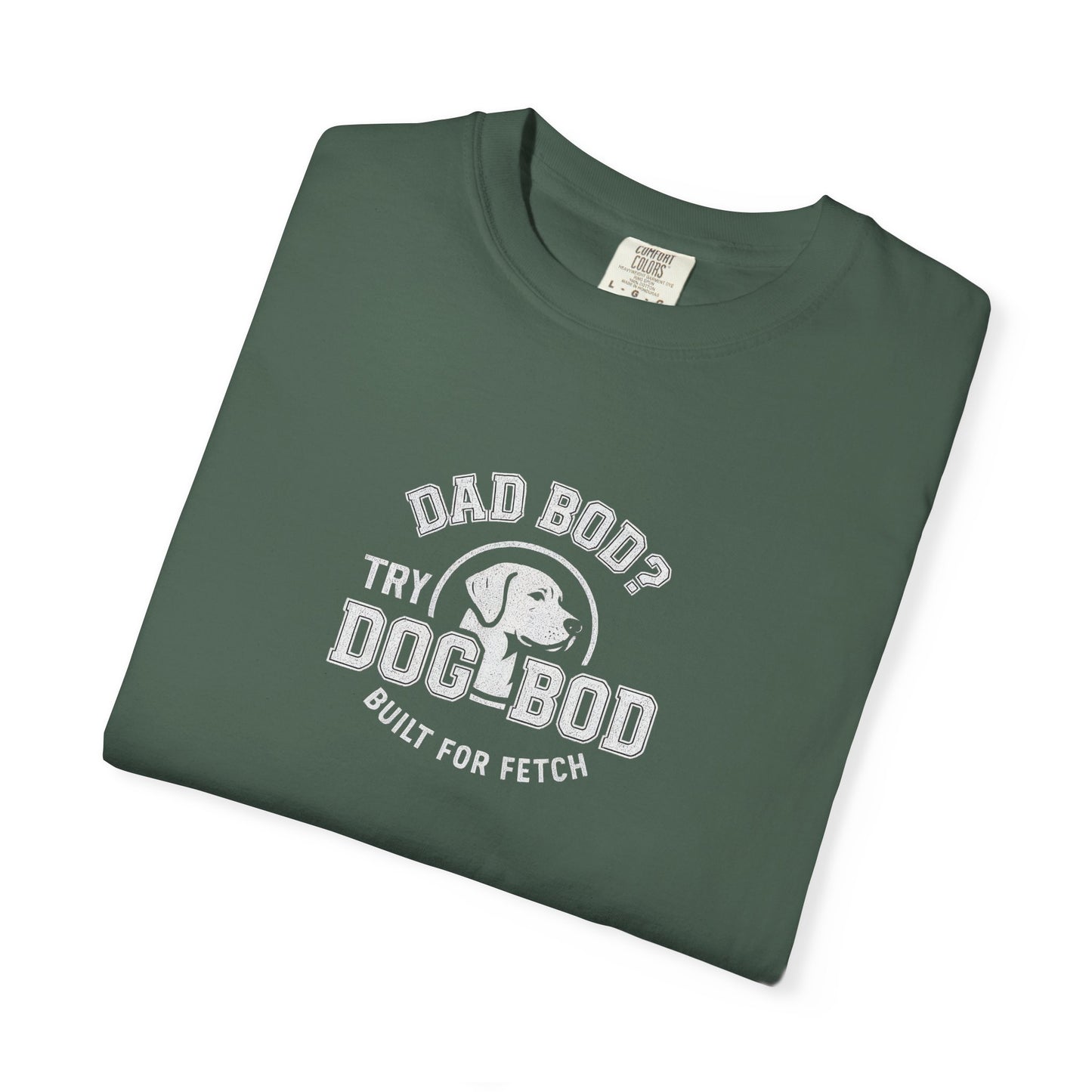 Dad Bod?  Dog Dad T-Shirt