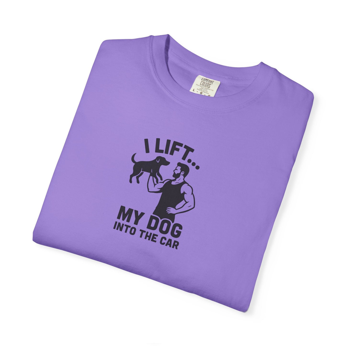 I Lift... Dog Dad T-Shirt