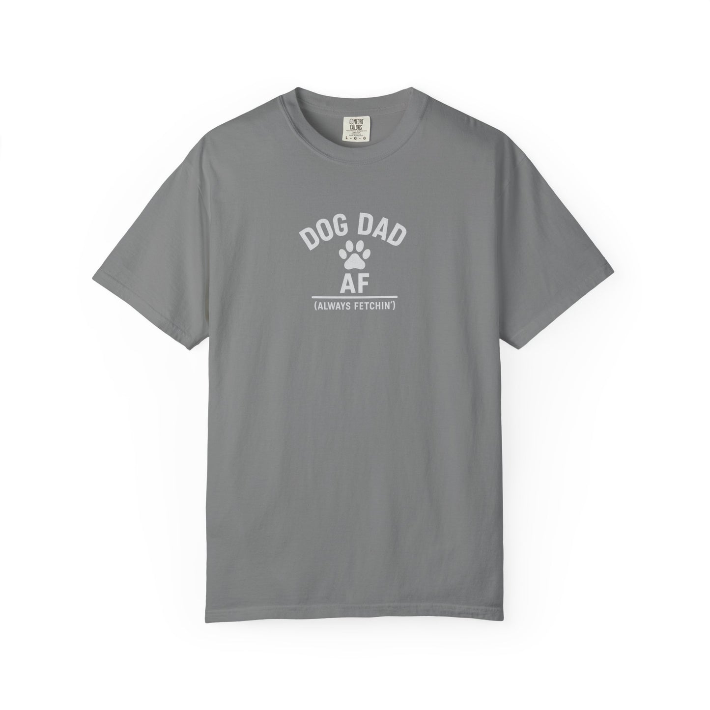 Dog Dad AF T-Shirt