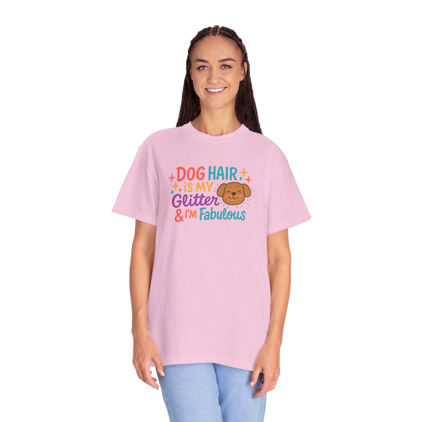 Fabulous Dog Hair T-shirt, Pet Lover Gift, Funny Dog Mom Shirt, Casual Everyday Tee, Birthday Gift for Dog Lovers