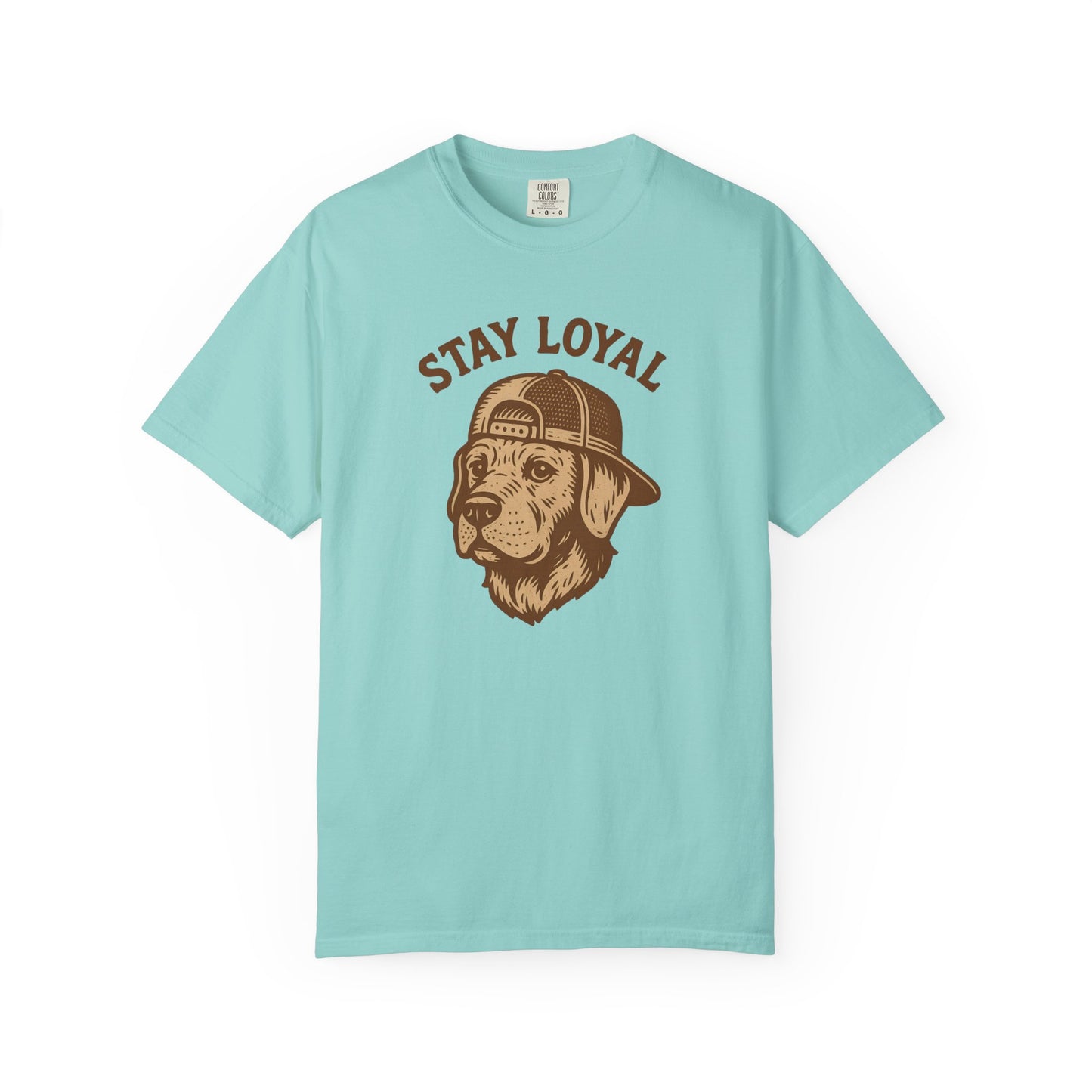 Stay Loyal Dog T-shirt, Unisex Garment-Dyed Tee, Perfect for Dog Lovers, Pet Owners, Casual Wear, Gift for Holidays