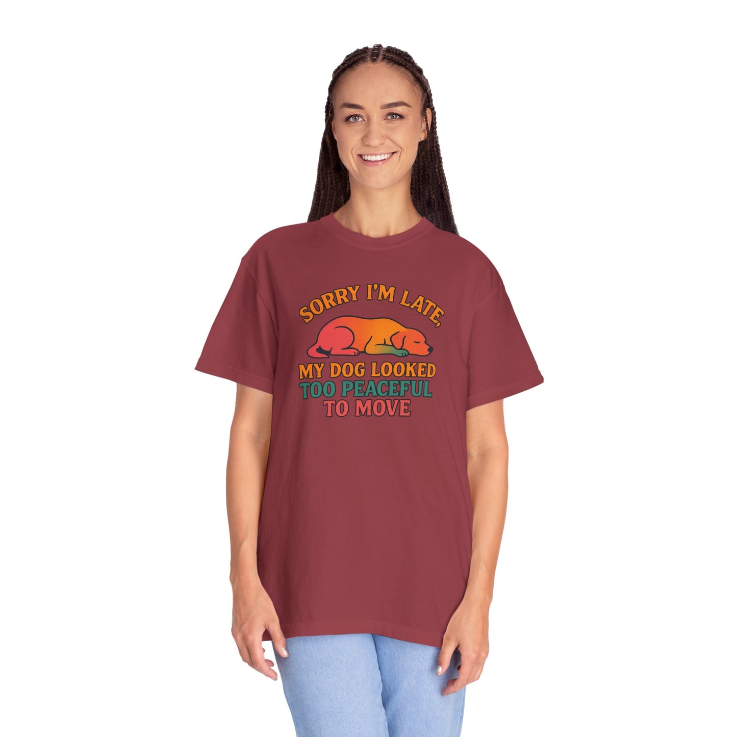 Funny Dog Lovers T-Shirt - 'Sorry I'm Late, My Dog Looked Too Peaceful to Move'