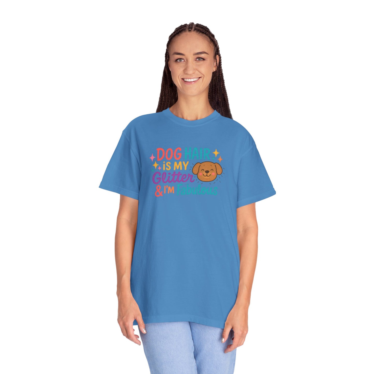 Fabulous Dog Hair T-shirt, Pet Lover Gift, Funny Dog Mom Shirt, Casual Everyday Tee, Birthday Gift for Dog Lovers