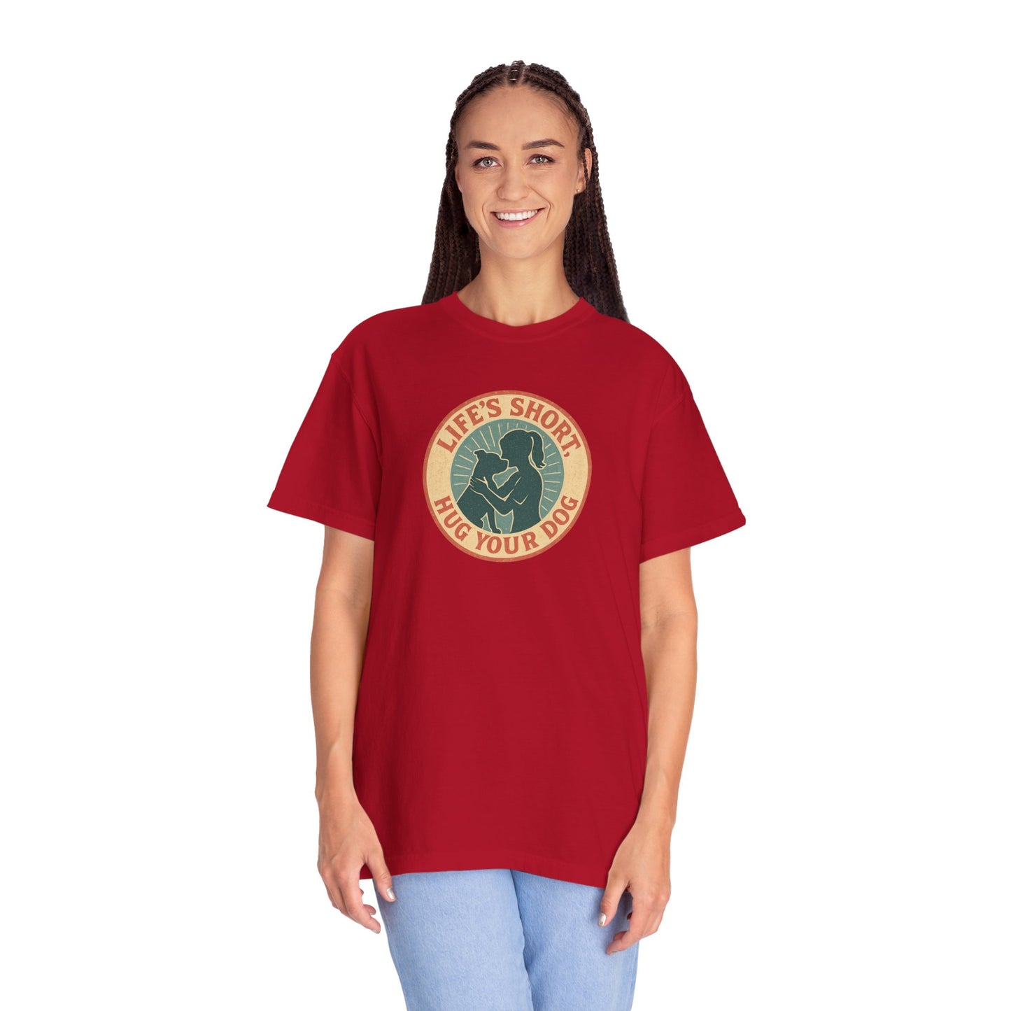 Life's Short Hug Your Dog T-Shirt