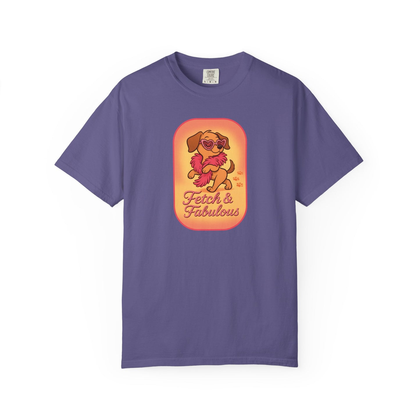 Fetch & Fabulous Dog Lover T-Shirt | Unisex Garment-Dyed Tee for Dog Owners, Pet Lovers, Birthday Gift, Casual Wear
