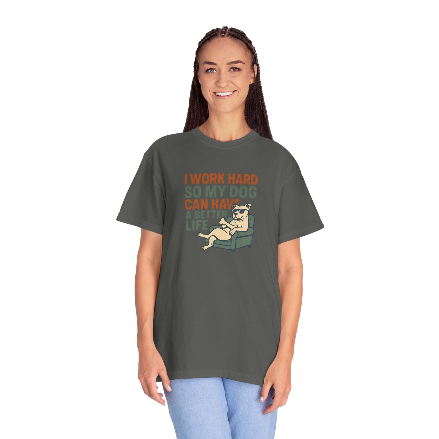 I Work Hard So My Dog Can Have A Better Life, Gift for Pet Owners, Unisex Tee, Animal Lover Apparel, [...]