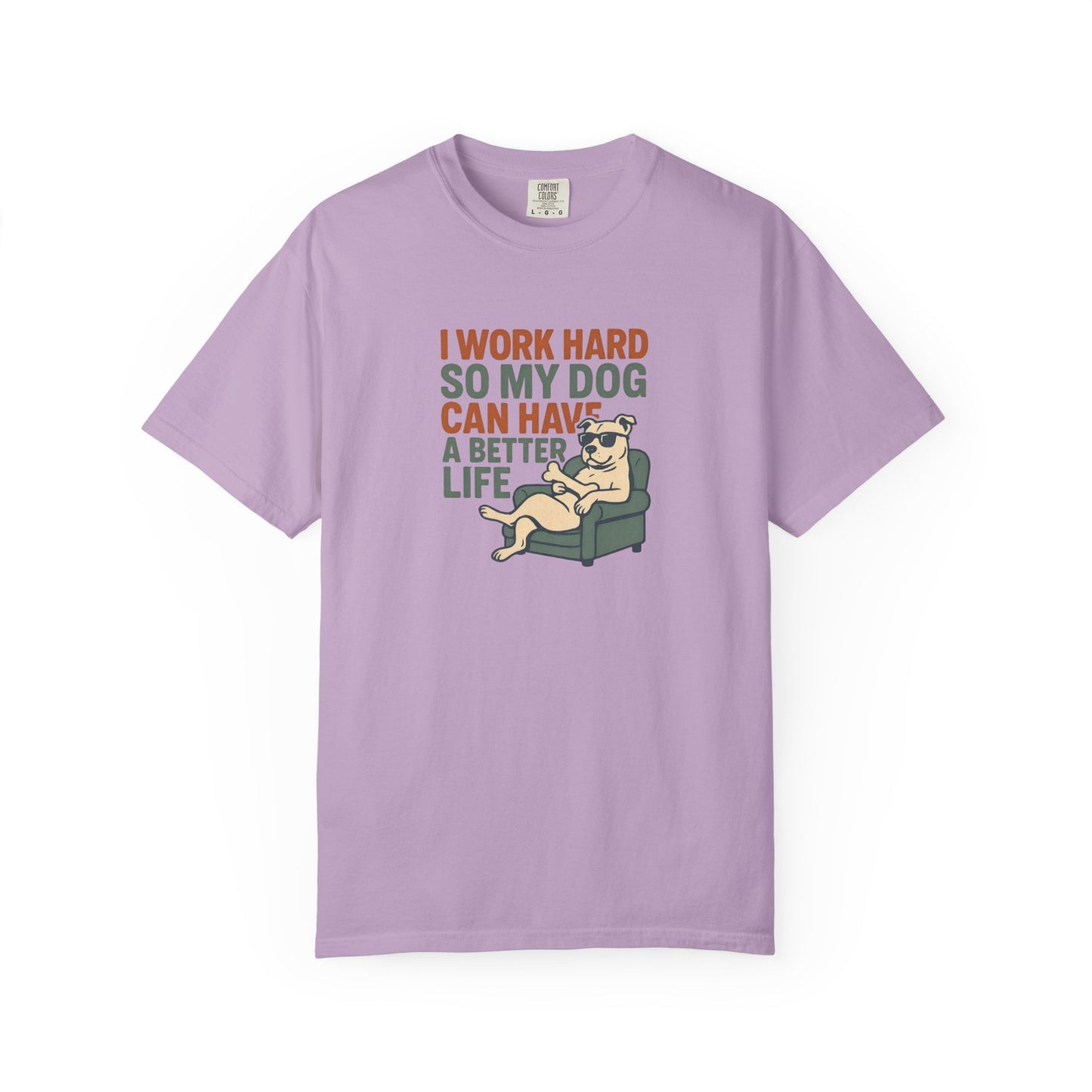 I Work Hard So My Dog Can Have A Better Life, Gift for Pet Owners, Unisex Tee, Animal Lover Apparel, [...]