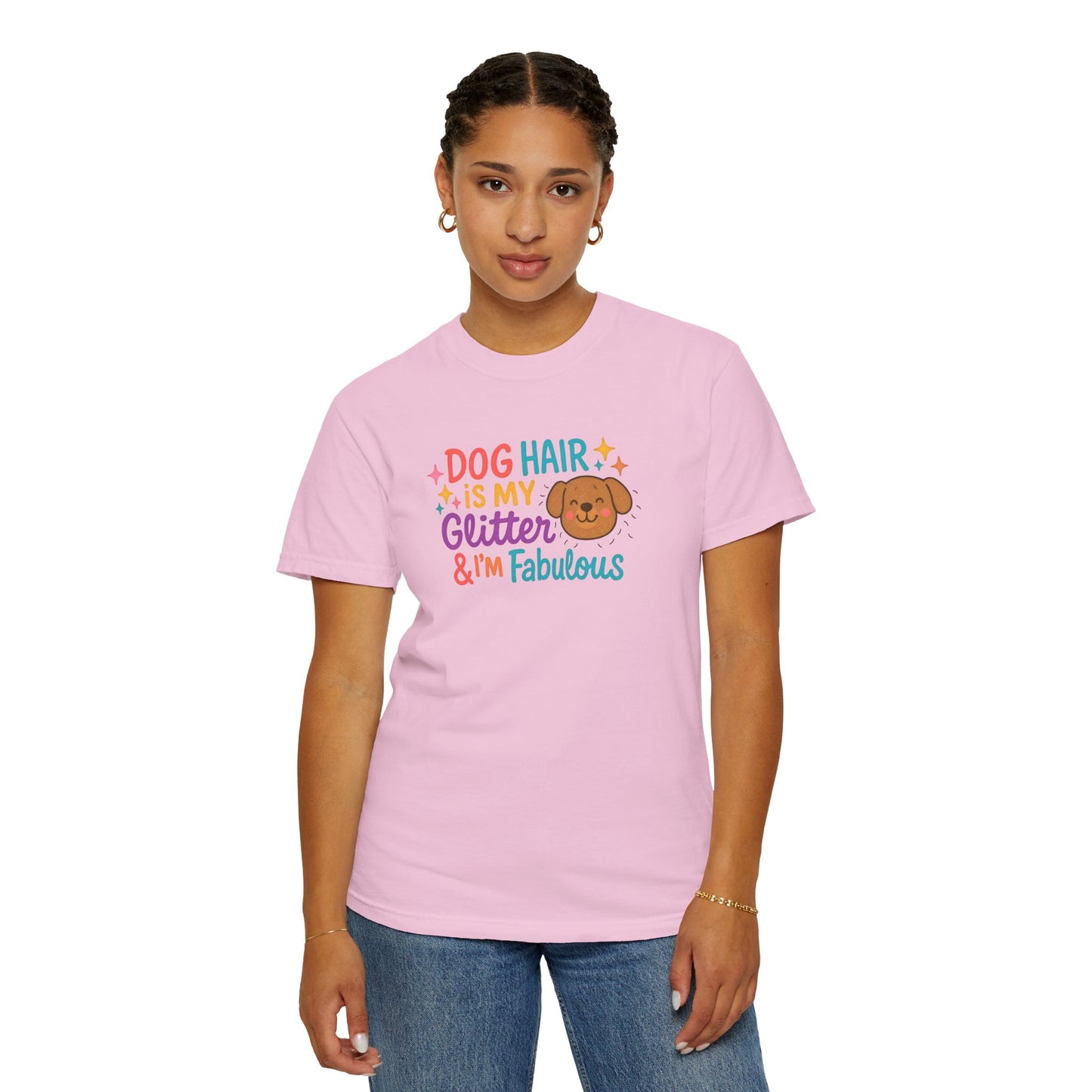 Fabulous Dog Hair T-shirt, Pet Lover Gift, Funny Dog Mom Shirt, Casual Everyday Tee, Birthday Gift for Dog Lovers
