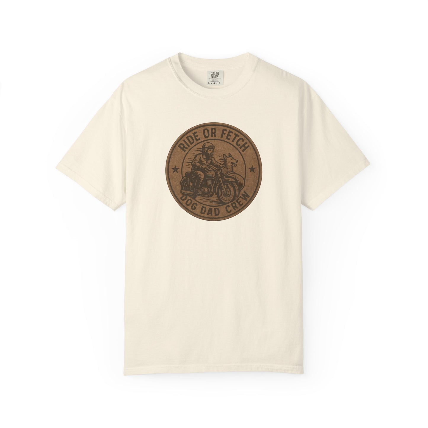 Dog Dad Ride or Fetch Tee