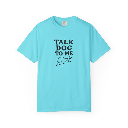 Talk Dog to Me Dog Dad T-Shirt