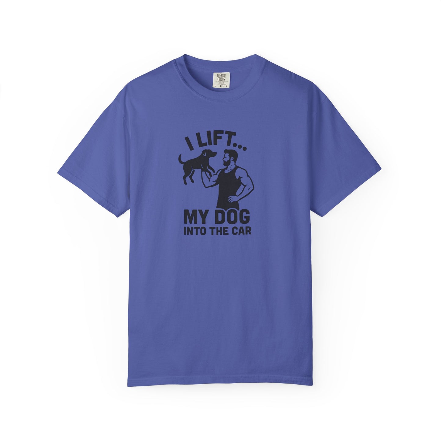 I Lift... Dog Dad T-Shirt