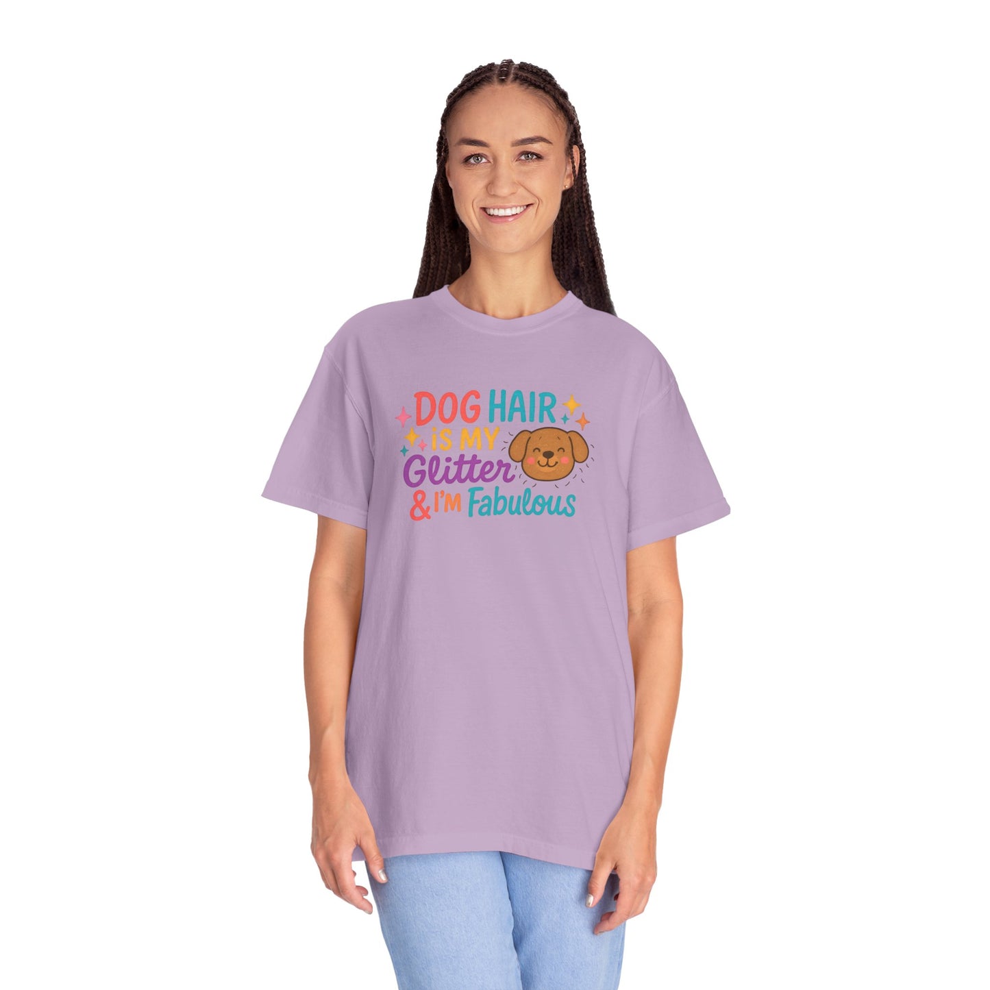 Fabulous Dog Hair T-shirt, Pet Lover Gift, Funny Dog Mom Shirt, Casual Everyday Tee, Birthday Gift for Dog Lovers