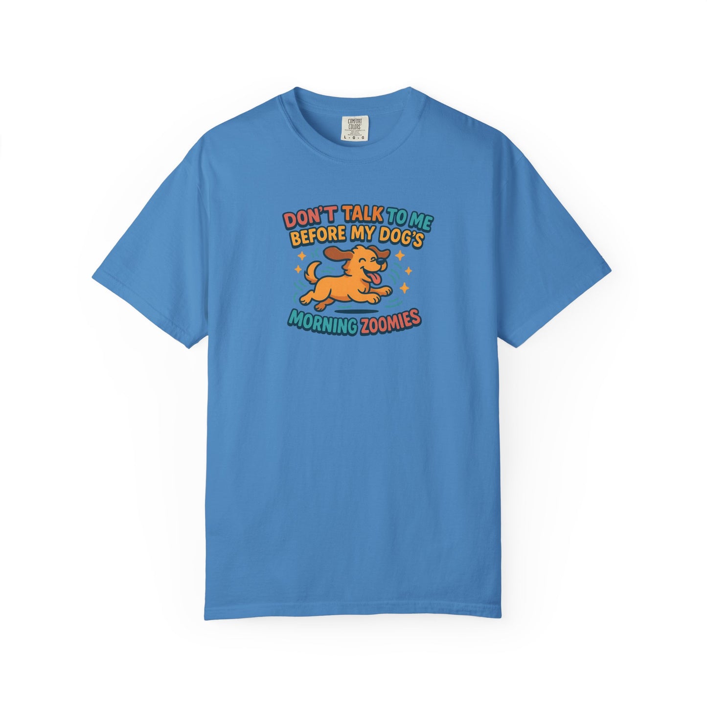 Dog Mom Unisex T-shirt - Don't Talk to Me Before My Dogs Morning Zoomies