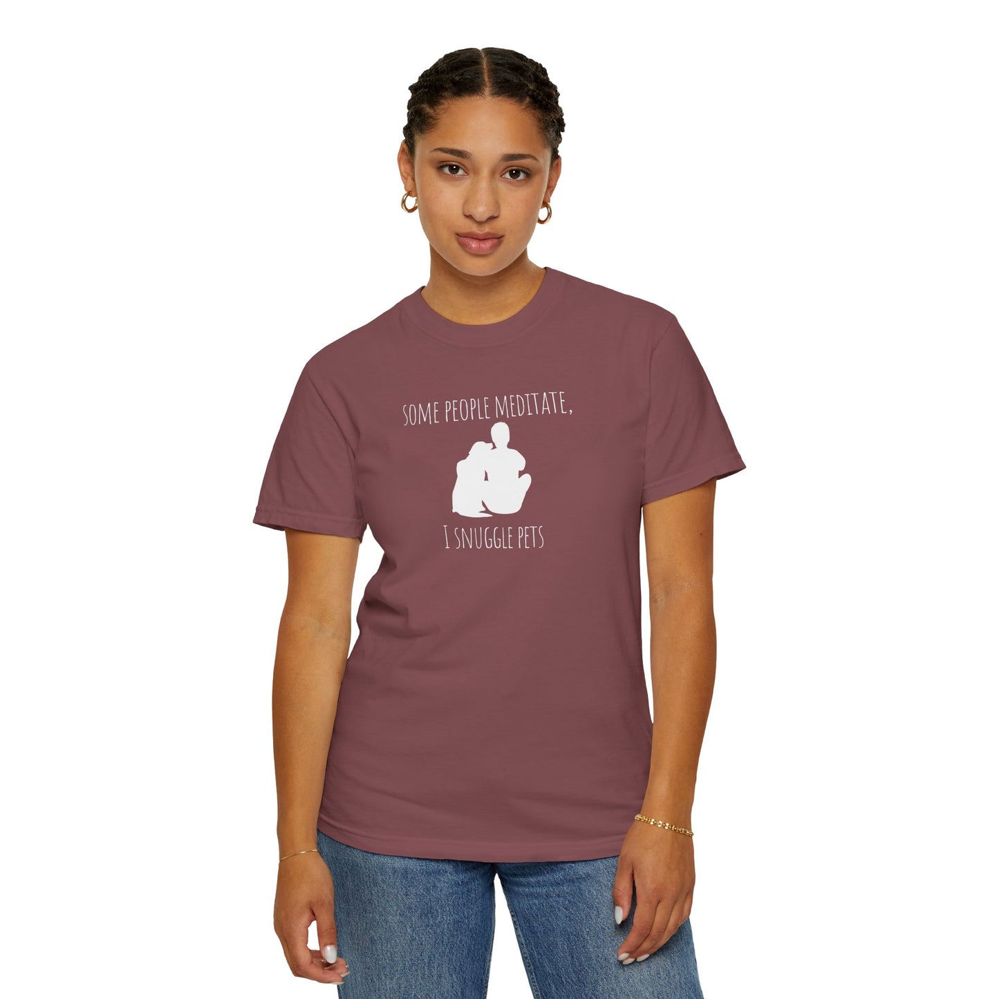 Pet Lover T-Shirt - "Some People Meditate, I Snuggle Pets"