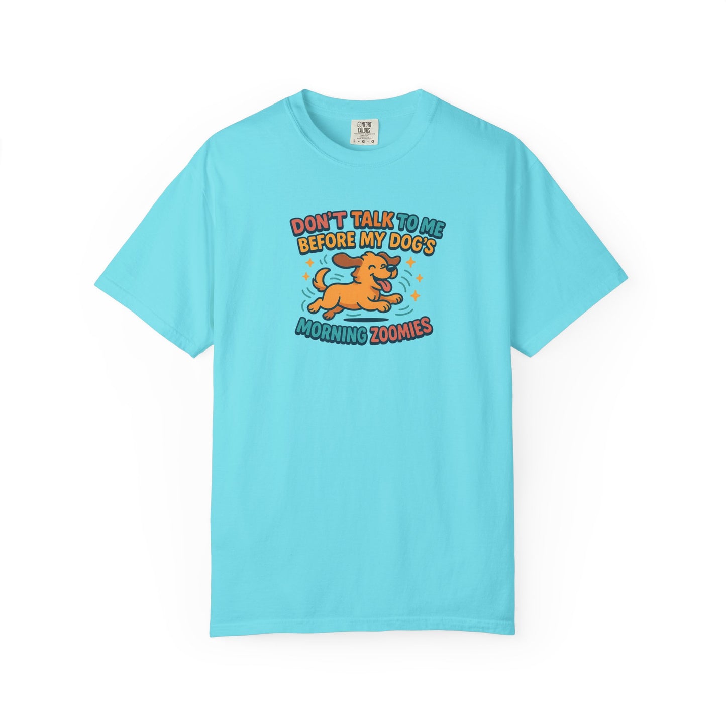 Dog Mom Unisex T-shirt - Don't Talk to Me Before My Dogs Morning Zoomies