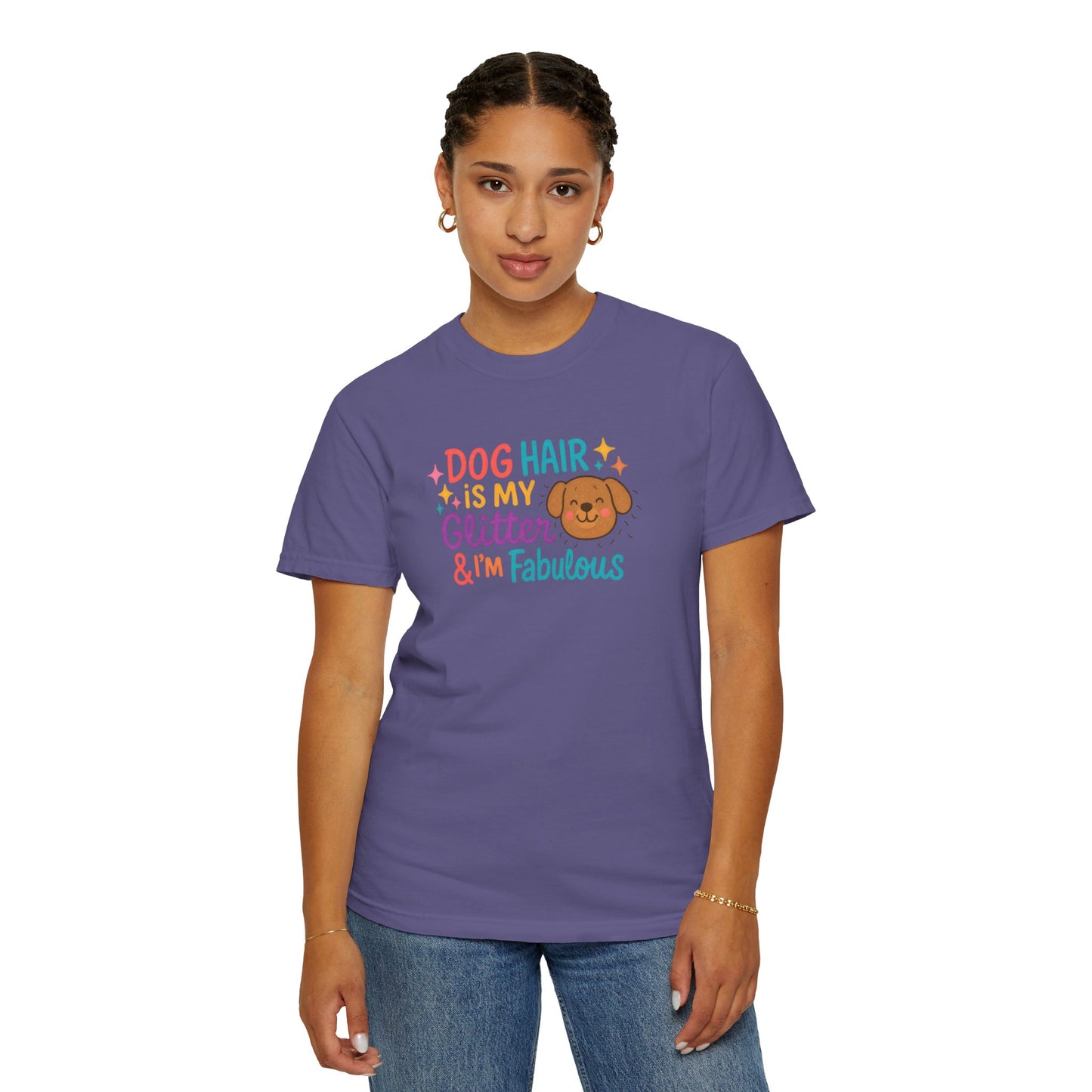Fabulous Dog Hair T-shirt, Pet Lover Gift, Funny Dog Mom Shirt, Casual Everyday Tee, Birthday Gift for Dog Lovers