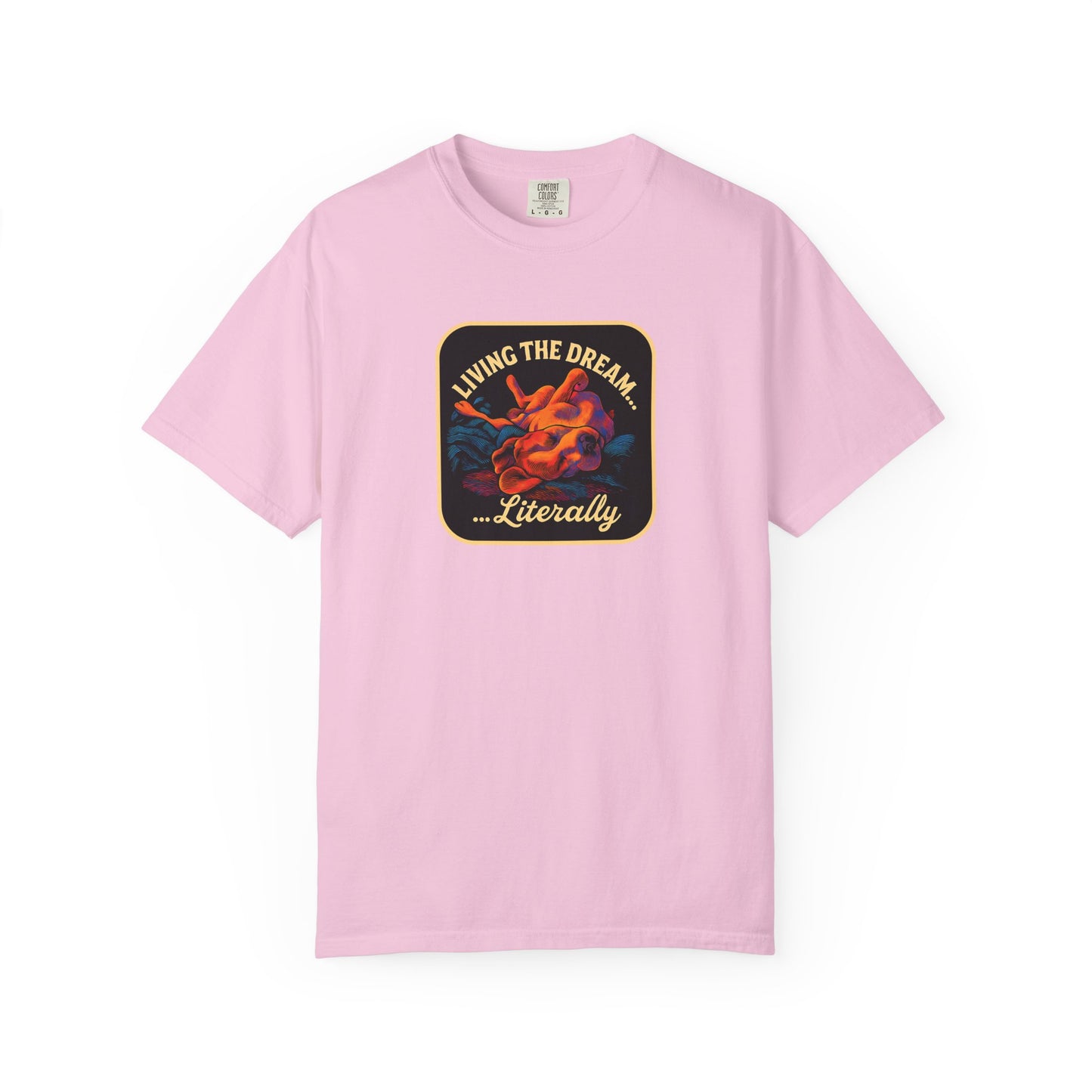 Living the Dream Garment-Dyed Unisex T-Shirt, Casual Wear, Gift for Dreamers, Fun Tee, Everyday Comfort