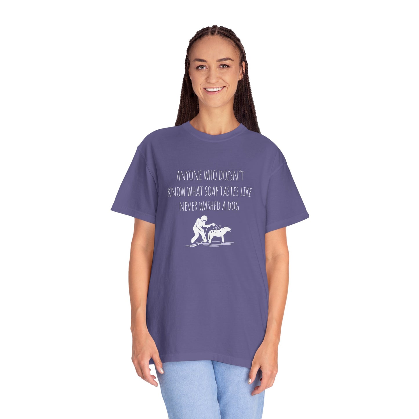 Unisex Dog Washing Humor T-Shirt - Anyone Who Doesn't Know What Soap Tastes Like