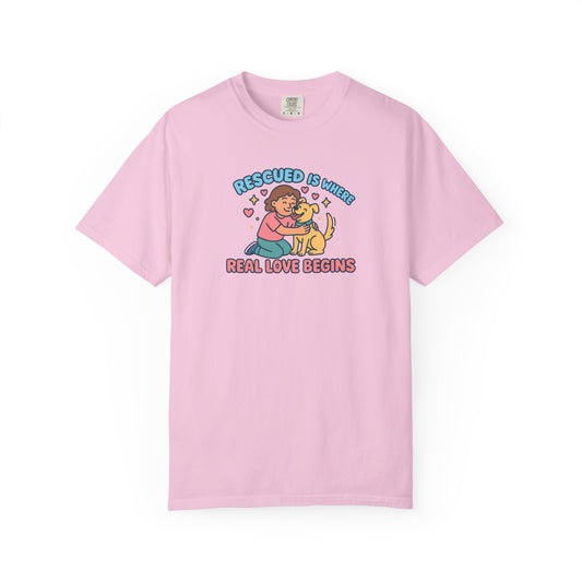 Rescued Is Where Real Love Begins Unisex T-Shirt - For Animal Lovers, Gift for Dog Owners, Adoption Awareness Tee, Casual Wear, Eco-Friendly Fashion
