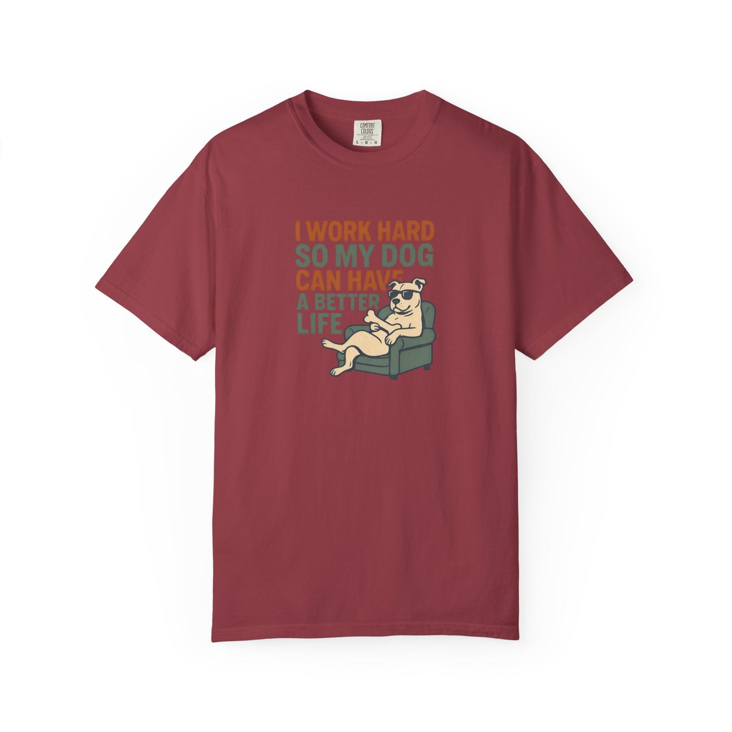 I Work Hard So My Dog Can Have A Better Life, Gift for Pet Owners, Unisex Tee, Animal Lover Apparel, [...]