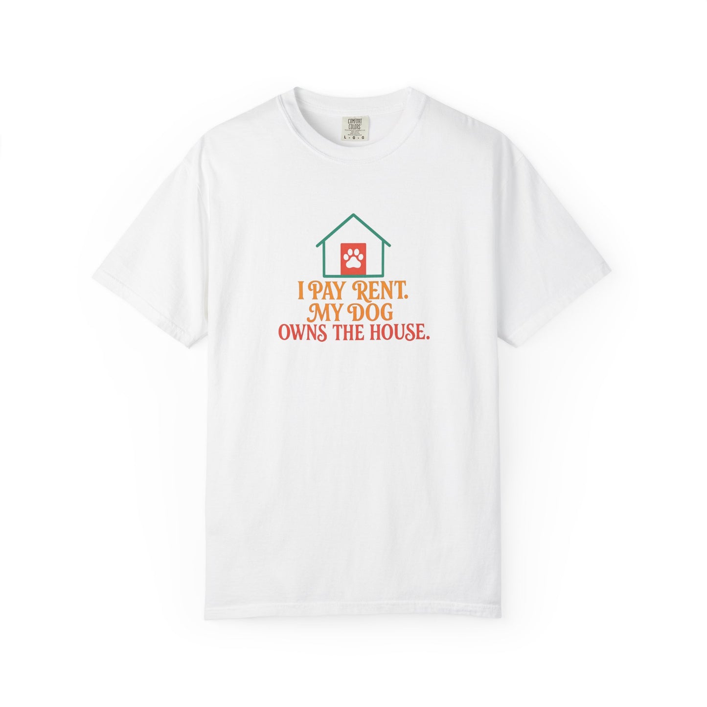 Dog Lover's Garment-Dyed Tee, I Pay Rent My Dog Owns the House Shirt, Pet Owner Gift, Funny Dog Shirt, Animal Lover Apparel