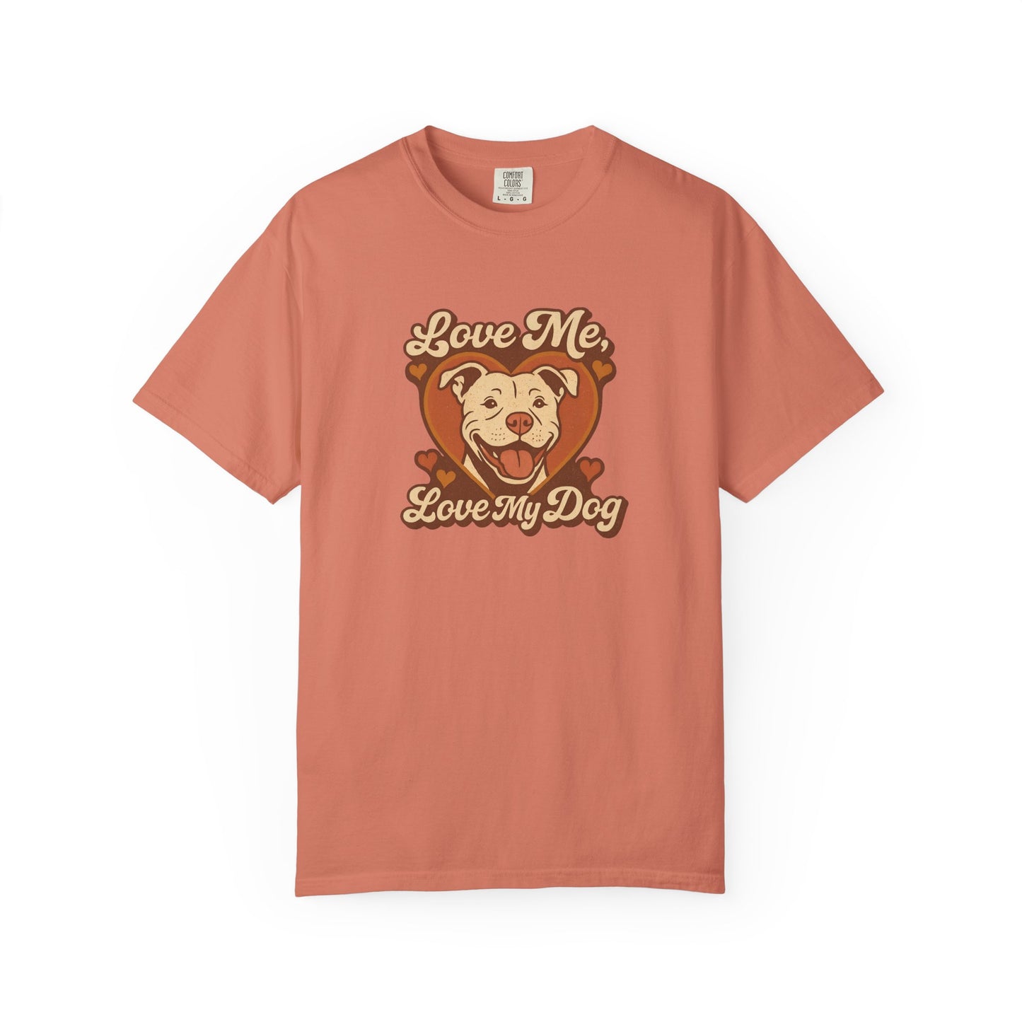 Love My Dog Unisex Garment-Dyed T-Shirt, Dog Lover Gift, Animal Rescue T-Shirt, Pet Appreciation Shirt, Animal Lover Apparel