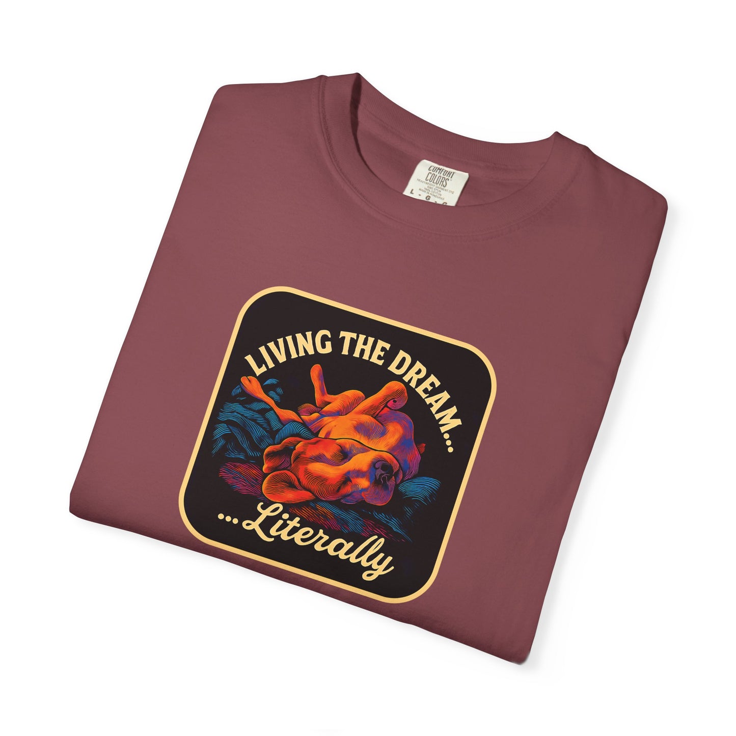 Living the Dream Garment-Dyed Unisex T-Shirt, Casual Wear, Gift for Dreamers, Fun Tee, Everyday Comfort
