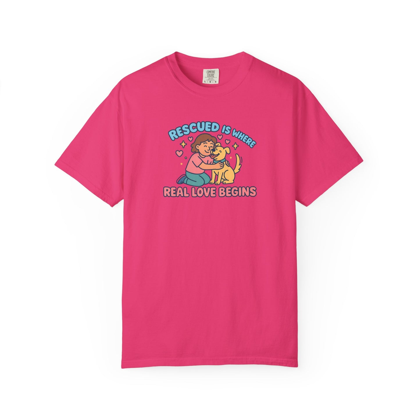 Rescued Is Where Real Love Begins Unisex T-Shirt - For Animal Lovers, Gift for Dog Owners, Adoption Awareness Tee, Casual Wear, Eco-Friendly Fashion