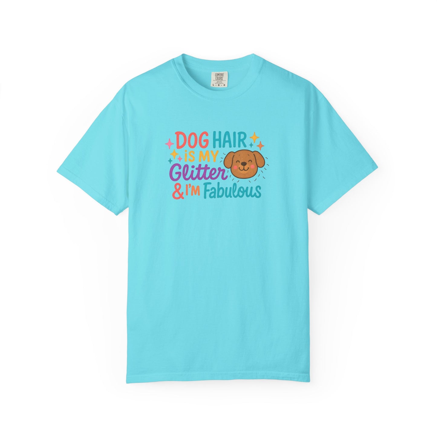 Fabulous Dog Hair T-shirt, Pet Lover Gift, Funny Dog Mom Shirt, Casual Everyday Tee, Birthday Gift for Dog Lovers