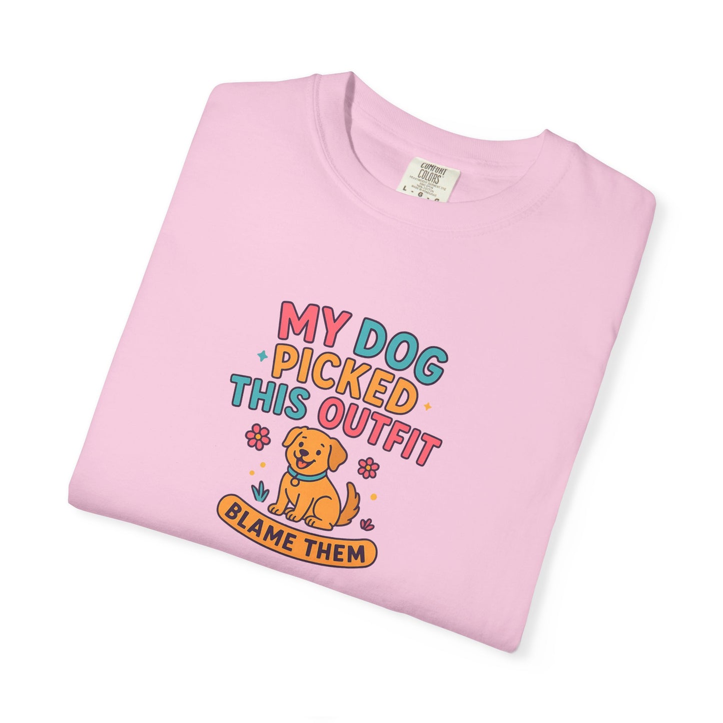 Dog Lover T-Shirt - My Dog Picked This Outfit