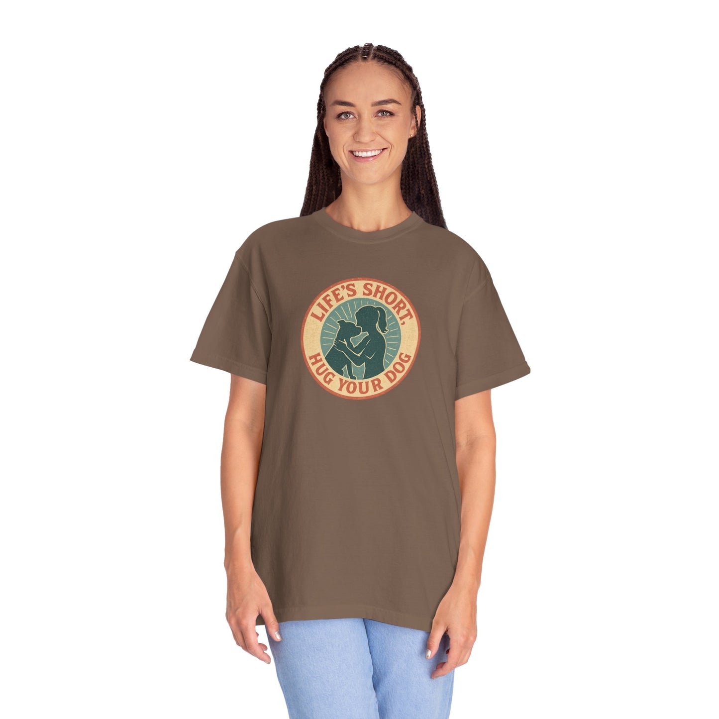 Life's Short Hug Your Dog T-Shirt
