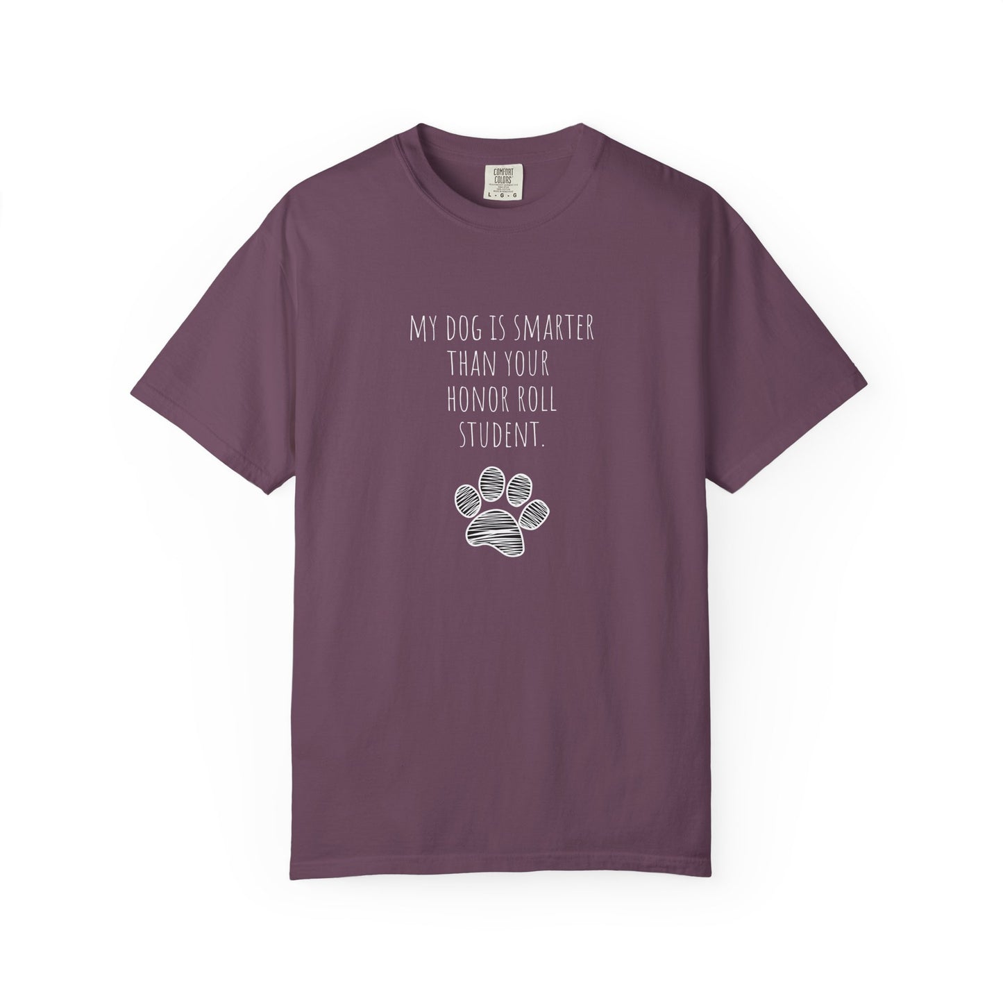 Unisex Dog Lover T-Shirt - "My Dog Is Smarter Than Your Honor Roll Student" - Perfect Gift for Pet Parents