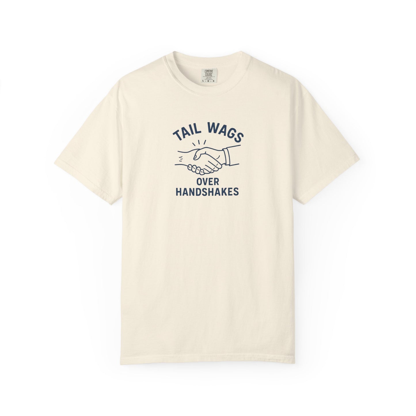 Tail wags over hand shakes Dog Dad T-Shirt