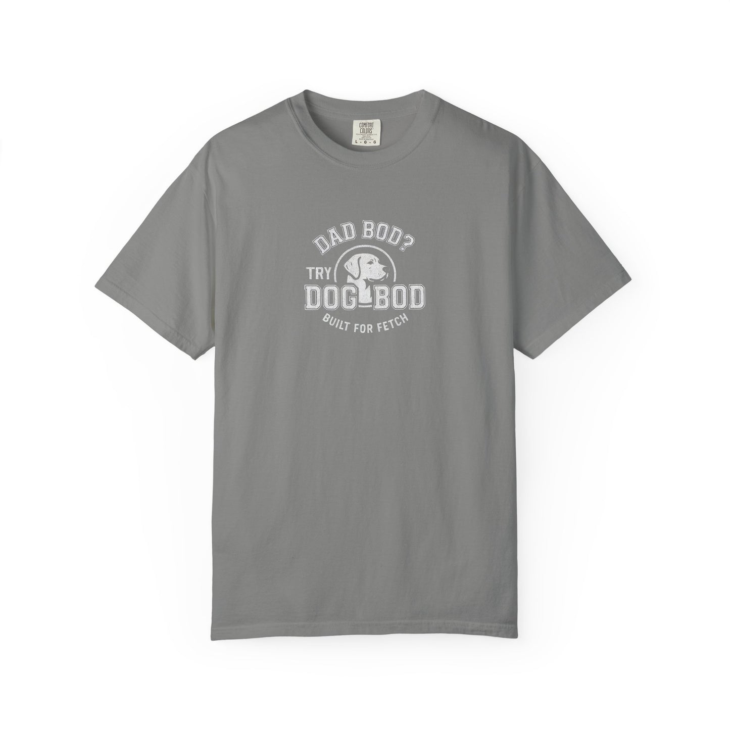 Dad Bod?  Dog Dad T-Shirt