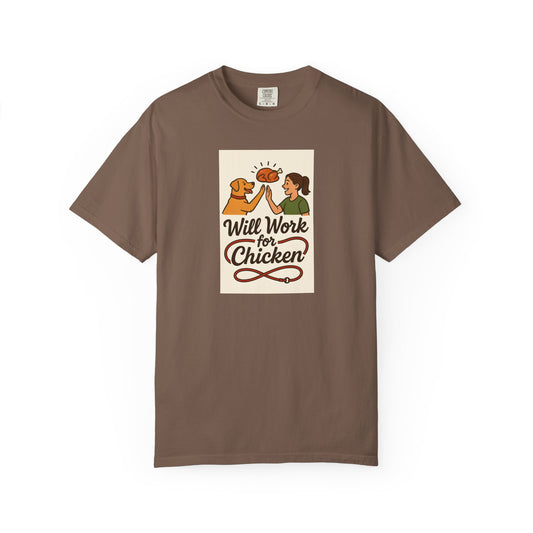 Will Work for Chicken Unisex T-Shirt | Pet Lover Gift, Funny Dog Tee, Casual Wear, Unique Animal Lover Apparel, Gift for Dog Parents