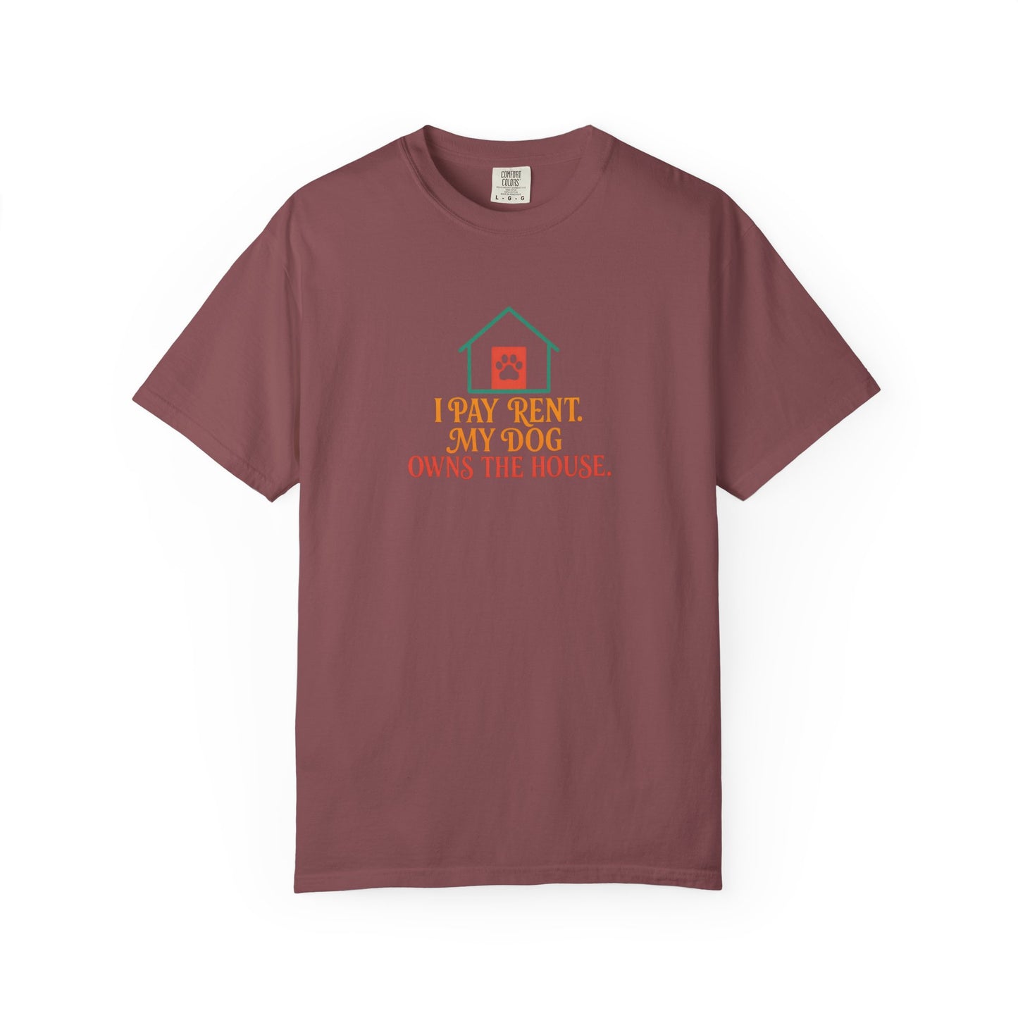 I Pay Rent, My Dog Owns the House Tee Shirt