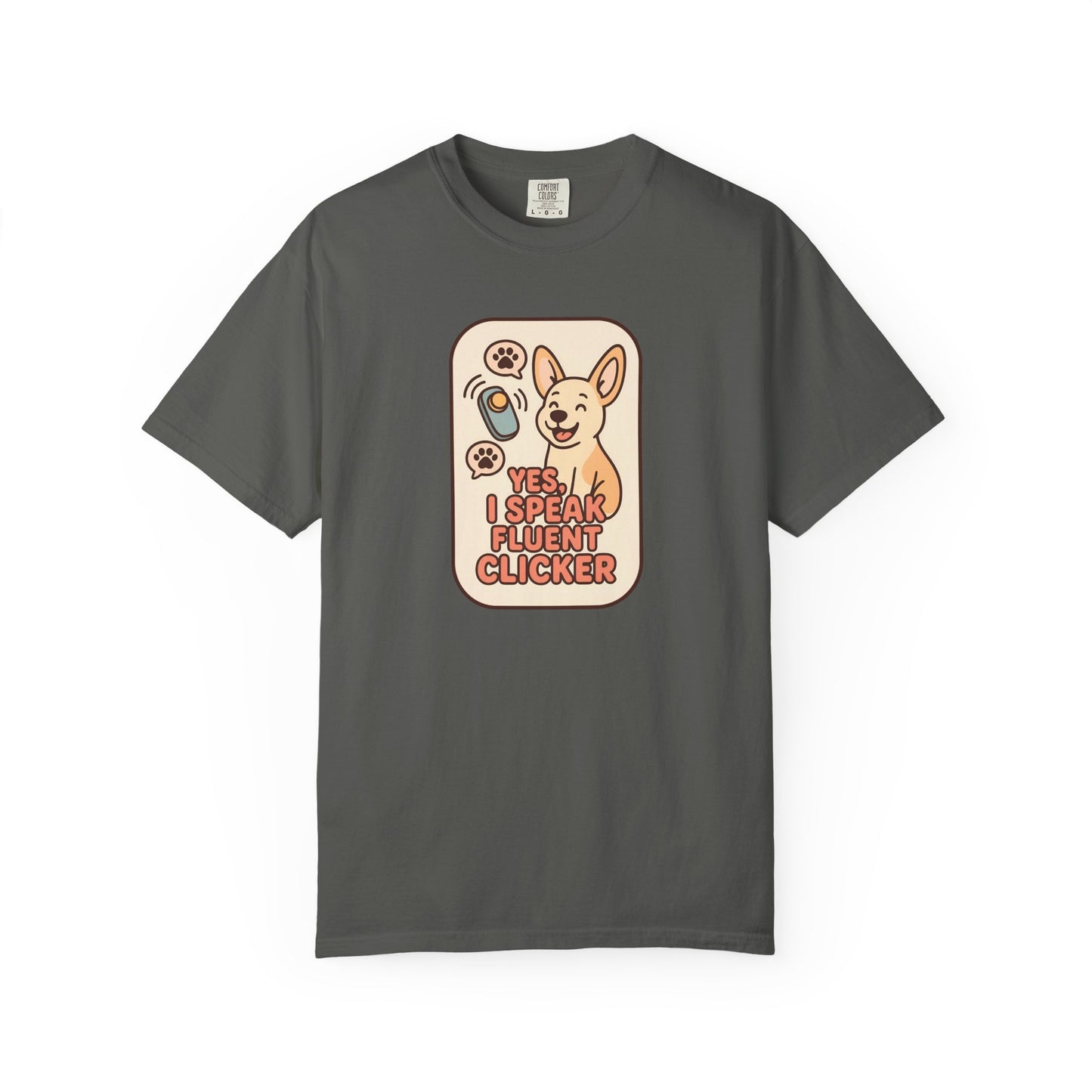 Yes, I Speak Fluent Clicker T-Shirt | Dog Trainer Gift, Animal Lover Apparel, Fun Pet Owner Top, Unique Graphic Tee, Funny Gift