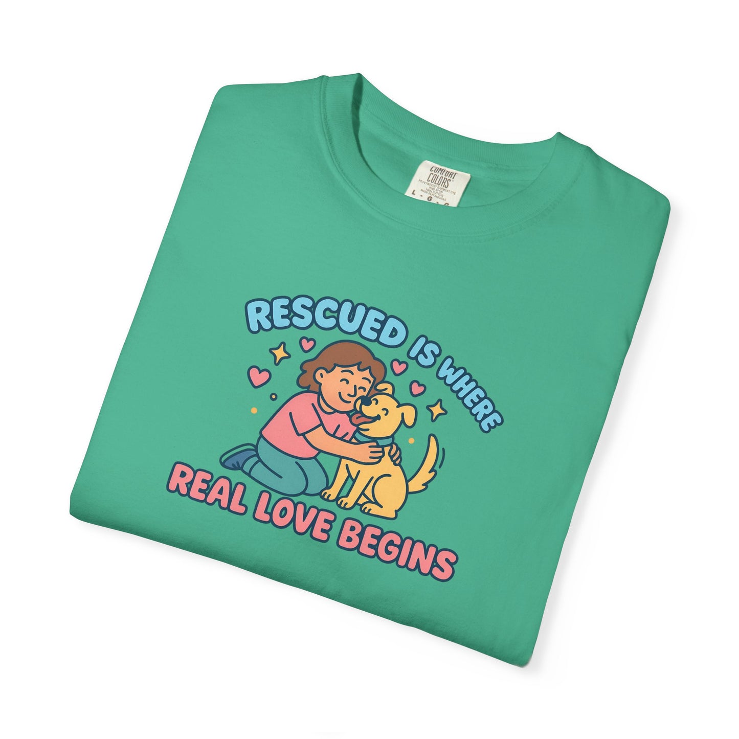 Rescued Is Where Real Love Begins Unisex T-Shirt - For Animal Lovers, Gift for Dog Owners, Adoption Awareness Tee, Casual Wear, Eco-Friendly Fashion